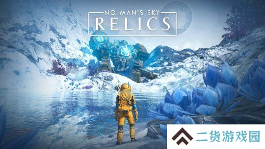 《无人深空》更新“遗迹（RELICS）”预告公布 已正式上线